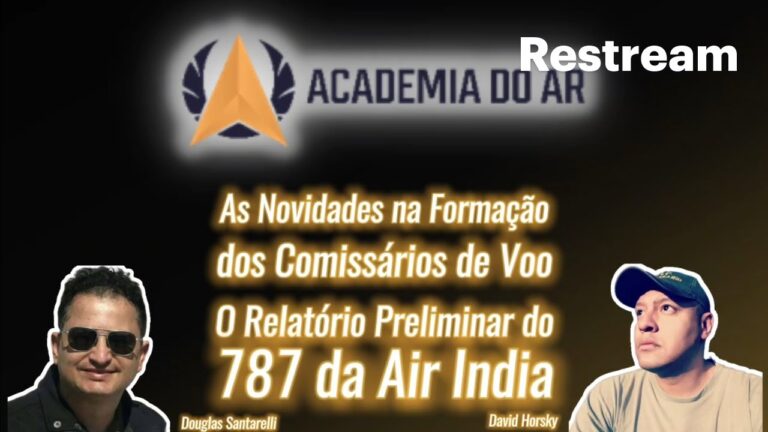 AS Novidades na Formação dos Comissários de Voo – Relatório Preliminar do 787 da Air India