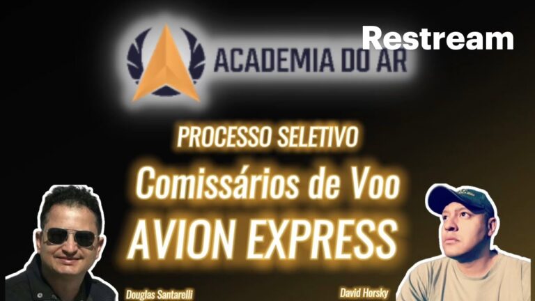 AVION EXPRESS – PROCESSO SELETIVO DE COMISSÁRIOS DE VOO
