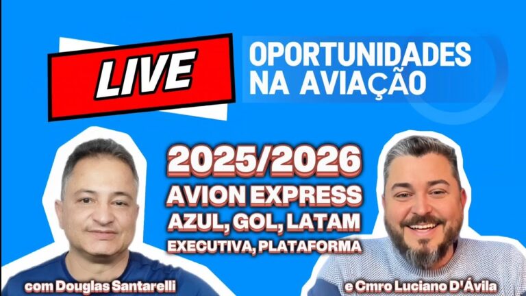 OPORTUNIDADES NA AVIAÇÃO- ATUALIZAÇÕES AVION, AZUL, GOL, LATAM, EXECUTIVA E PLATAFORMAS