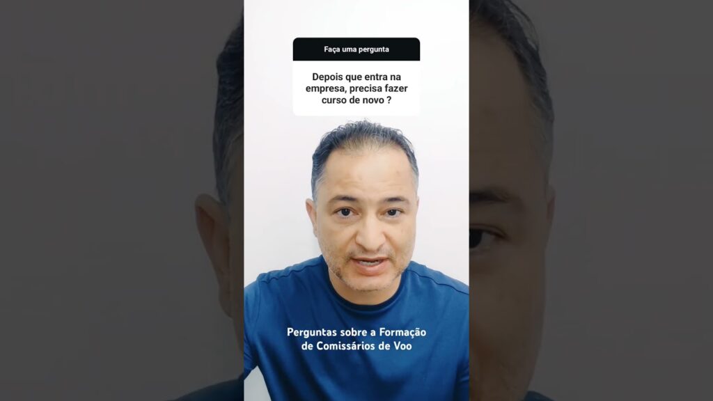 Depois que entra na Empresa precisa fazer o curso  novamente? #comissariadevoo #processosseletivos